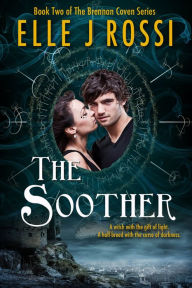 Title: The Soother, Author: Elle J Rossi