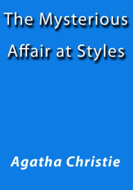 Title: The Mysterious Affair at Styles (Hercule Poirot Series), Author: Agatha Christie