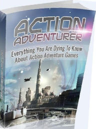Title: eBook about Action Adventurer - easily get your action adventure games under control... for GOOD! Play Free Game 101, Author: colin lian