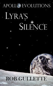 Title: Lyra's Silence, Author: Rob Gullette