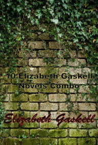 Title: 10 Elizabeth Gaskell Novels Combo, Author: Elizabeth Gaskell