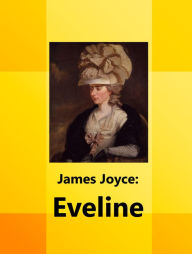 Title: Eveline, Author: James Joyce