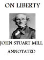 On Liberty (Unabridged and Annotated)