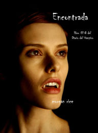 Title: Encontrada (Libro # 8 En Los Diarios Del Vampiro), Author: Morgan Rice