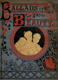 Title: Ballads of Beauty (Illustrated), Author: Various