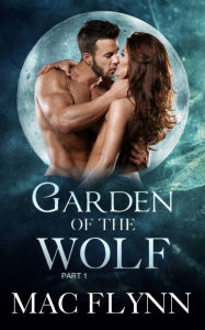 Title: Garden of the Wolf #1 (BBW Werewolf Shifter Romance), Author: Mac Flynn