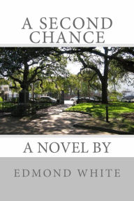 Title: A Second Chance, Author: Edmond white