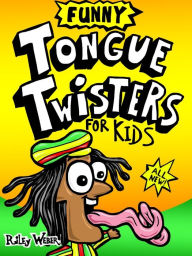 Title: Funny Tongue Twisters for Kids, Author: Riley Weber