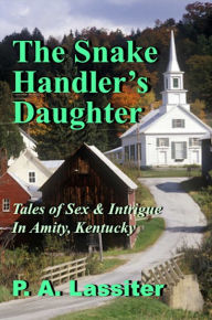 Title: The Snake Handler's Daughter, Author: P.A. Lassiter