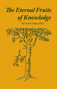 Title: The Eternal Fruits of Knowledge, Author: Cecil A. Poole