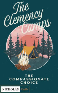 Title: the clemency camps, Author: nick scarantino