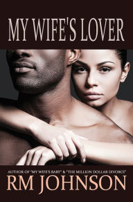 Title: My Wife's Lover, Author: RM Johnson