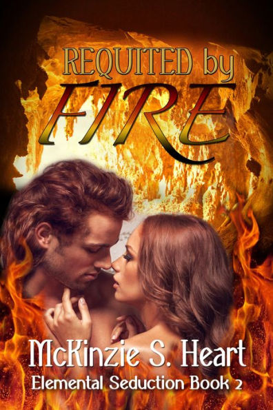 Elememtal Seduction-Requited by Fire