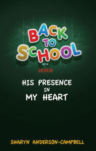 Title: Back To School With Jesus, Author: Sharyn Anderson-Campbell