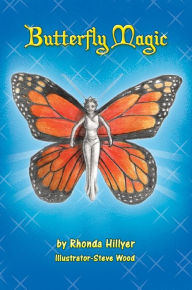 Title: Butterfly Magic, Author: Rhonda Hillyer