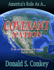 Title: America's Role as a Covenant Nation, Author: Donald Conkey