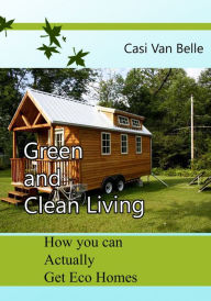 Title: Green and Clean Living, Author: Casi Van Belle