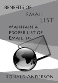 Title: Benefits of Email List, Author: Ronald Anderson
