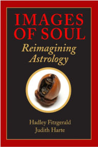 Title: Images of Soul: Reimagining Astrology, Author: Hadley Fitzgerald