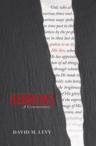 Title: Hebrews: A Commentary, Author: David Levy