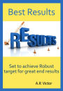 Best Results: Set to achieve Robust target for great end results