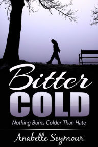 Title: Bitter Cold, Author: Anabelle Seymour