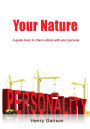 Your nature: A guide book to charm others with your persona