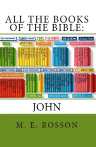 Title: All the Books of the Bible: John, Author: M. E. Rosson