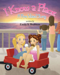 Title: I Know a Place, Author: Emily Brafman