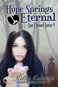 Title: Hope Springs Eternal, Author: Kellie Kamryn