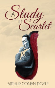 Title: A Study In Scarlet (Illustrated), Author: Arthur Conan Doyle
