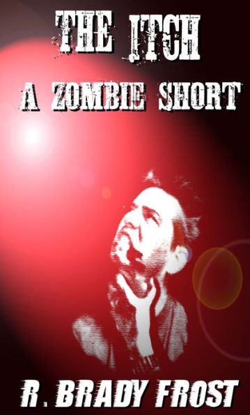 The Itch: A Zombie Short