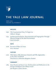 Title: Yale Law Journal: Volume 124, Number 6 - April 2015, Author: Yale Law Journal