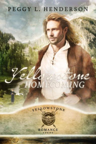 Title: Yellowstone Homecoming, Author: Peggy L. Henderson