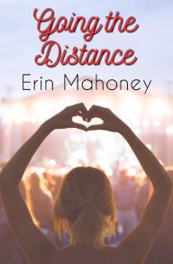 Title: Going the Distance, Author: Erin Mahoney