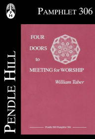 Title: Four Doors to Meeting for Worship, Author: William Taber