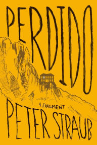 Title: Perdido: A Fragment from a Work in Progress, Author: Peter Straub