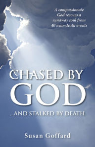 Title: Chased By God, Author: Susan Goffard