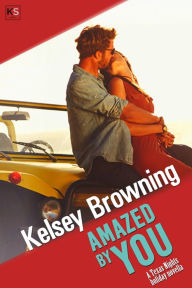 Title: Amazed By You, Author: Kelsey Browning