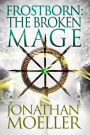 Frostborn: The Broken Mage (Frostborn Series #8)