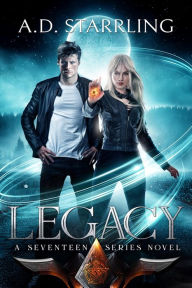 Title: Legacy (A Seventeen Series Novel) Book 4, Author: AD Starrling