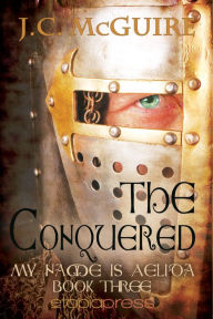 Title: The Conquered, Author: J. C. McGuire