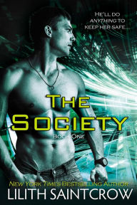 Title: The Society, Author: Lilith Saintcrow