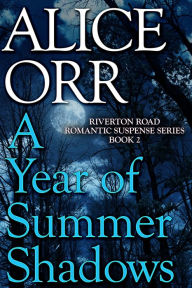 Title: A Year Of Summer Shadows, Author: Alice Orr