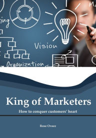 Title: King of Marketers, Author: Rose Ovaez