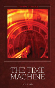 Title: The Time Machine ~ H. G. Wells, Author: H. G. Wells