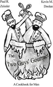 Title: The Two Guys' Gourmet, Author: Paul R. Zeissler