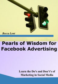 Title: Pearls of wisdom for facebook advertising, Author: Becca Lent