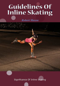 Title: Guidelines Of Inline Skating, Author: Robert Mason