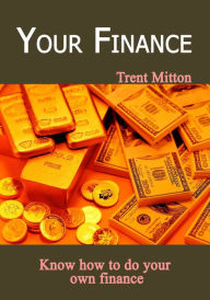 Title: Your finance, Author: Trent Mitton